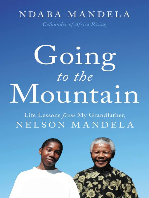 Title details for Going to the Mountain by Ndaba Mandela - Available